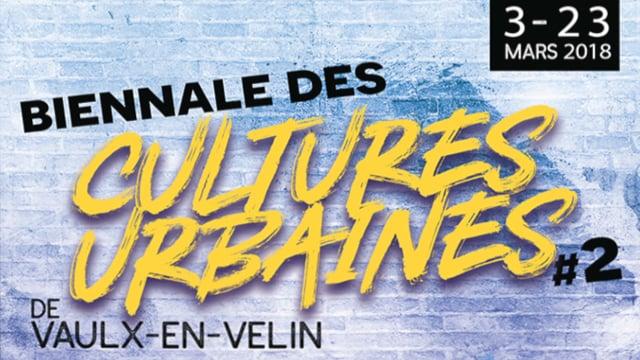 Biennale des Cultures Urbaines #2 – Teaser – du 3 au 23 mars 2018