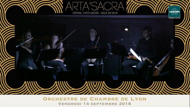 ARTA’SACRA – Orchestre de Chambre de Lyon, dirigé par Vincent Balse – 14 septembre 2018