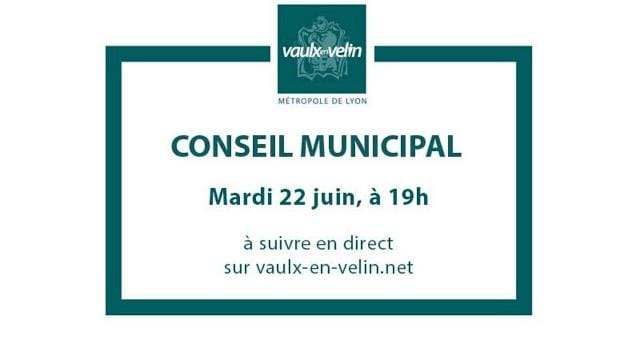 Conseil Municipal – Ville de Vaulx en Velin – 22 juin 2021