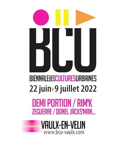 BCU – Biennale des Cultures Urbaines – du 22 juin au 9 juillet 2022