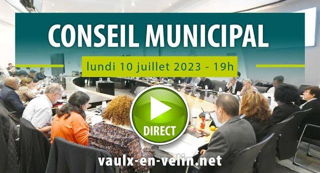 Conseil Municipal – lundi 10 juillet 2023 – Ville de Vaulx-en-Velin