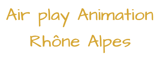 Air play Animation Rhône Alpes