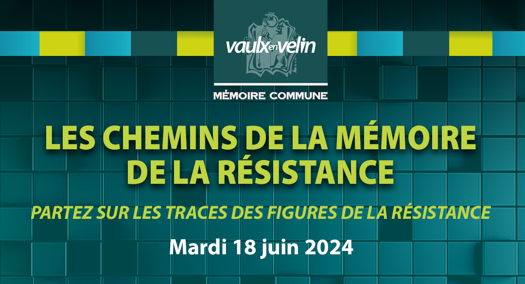 Mardi 18 juin 2024 : les Chemins vaudais de la mémoire de la Résistance