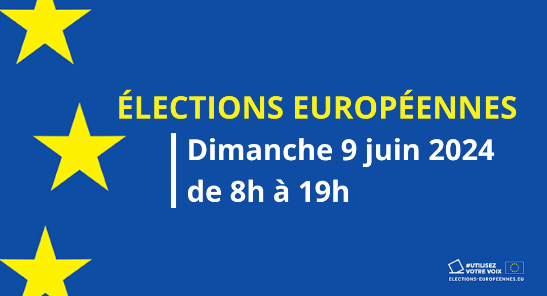 Élections européennes : le 9 juin, élisez vos députés européens !