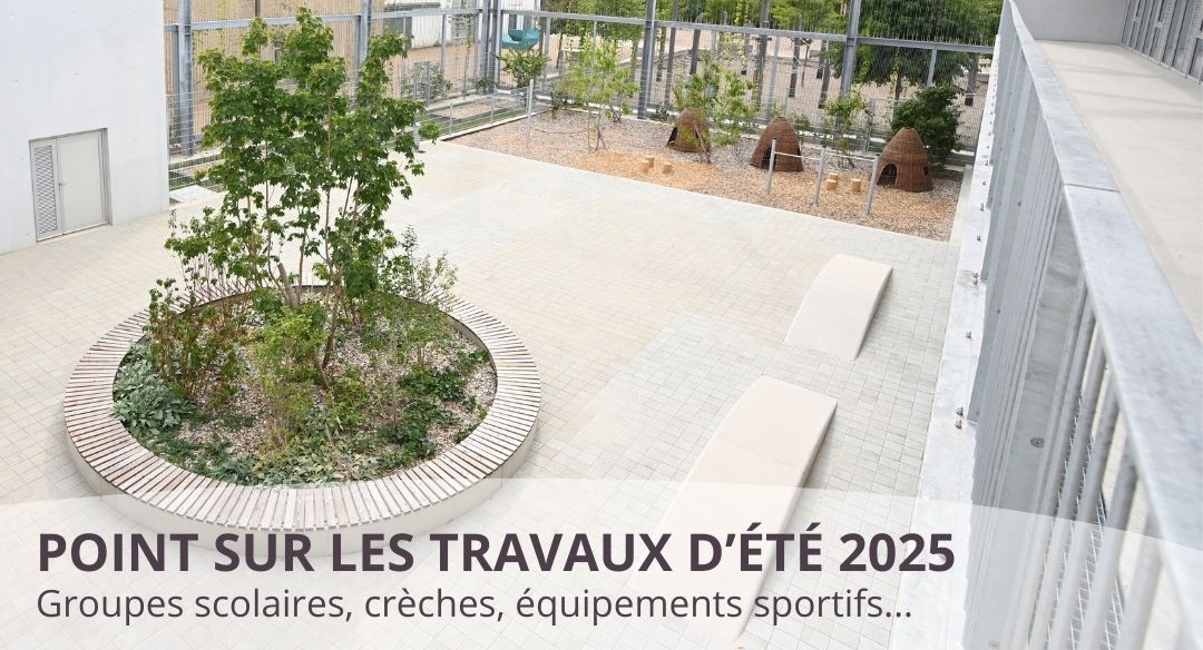 Point sur les travaux d’été 2025