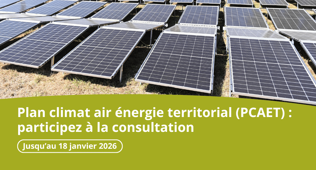 Plan climat air énergie territorial (PCAET) : participez jusqu&rsquo;au 18 janvier 2026
