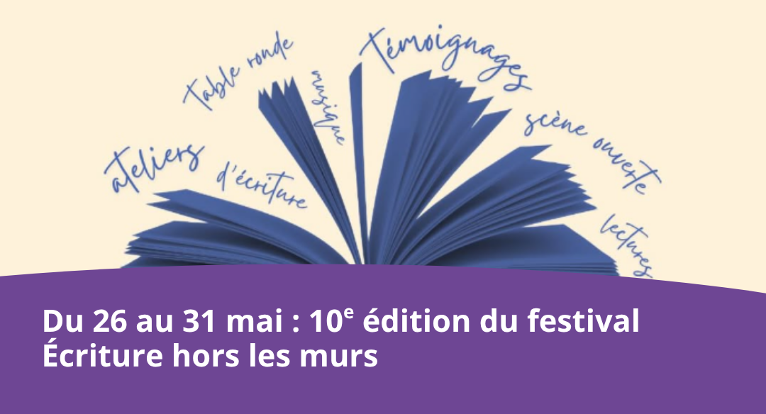 Festival Écriture hors les murs 2026 : écrire, c&rsquo;est résister