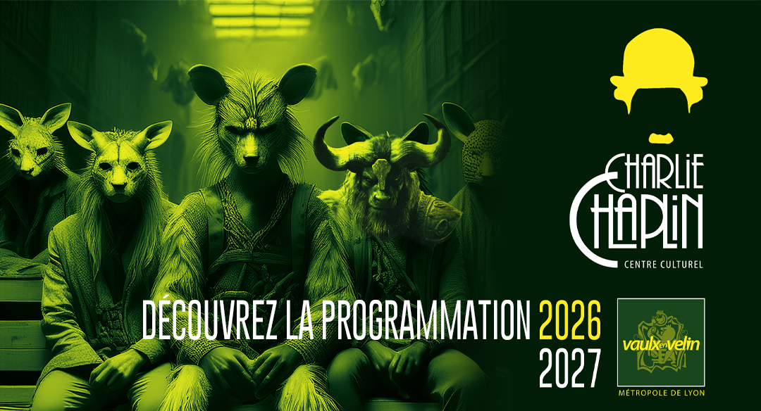 Centre culturel Charlie Chaplin : découvrez la programmation 2026-2027 !