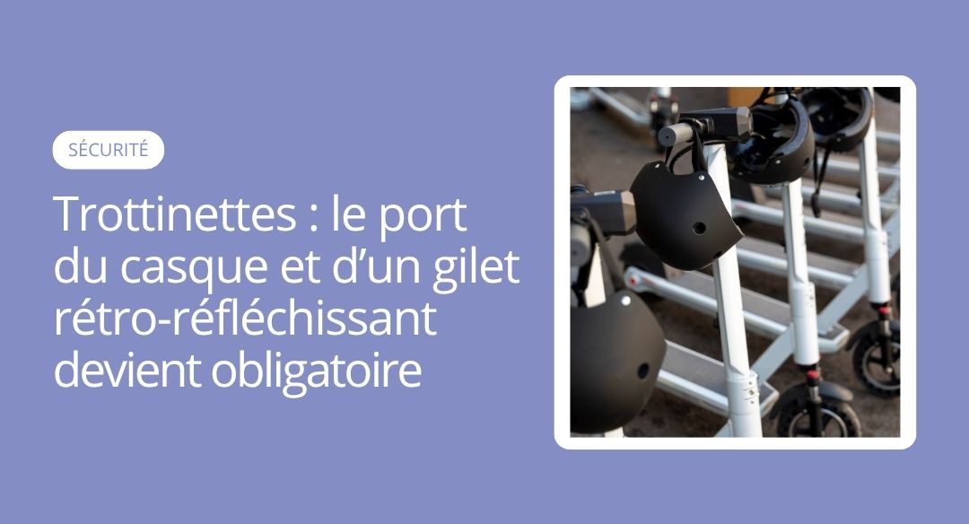 Sécurité : obligation du port du casque et d&rsquo;un gilet rétro-réfléchissant